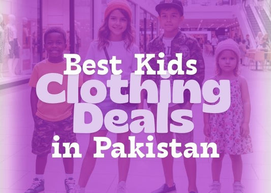 Best Kids Clothing Deals in Pakistan